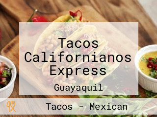 Tacos Californianos Express