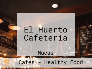 El Huerto Cafeteria