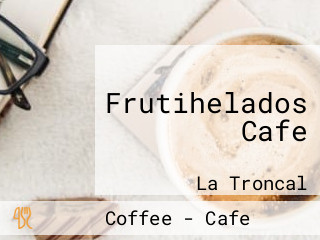 Frutihelados Cafe