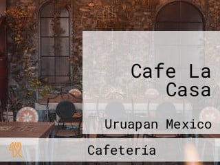 Cafe La Casa