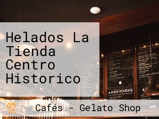 Helados La Tienda Centro Historico
