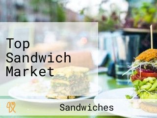 Top Sandwich Market