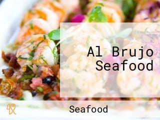 Al Brujo Seafood