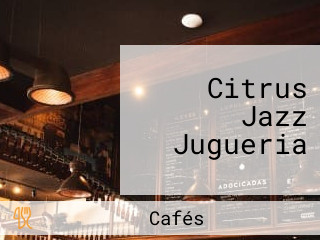 Citrus Jazz Jugueria