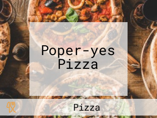 Poper-yes Pizza