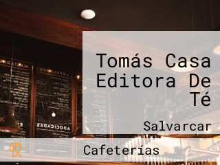 Tomás Casa Editora De Té