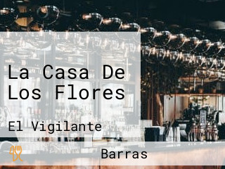 La Casa De Los Flores