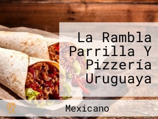 La Rambla Parrilla Y Pizzería Uruguaya