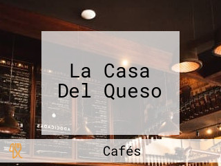 La Casa Del Queso