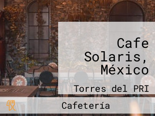 Cafe Solaris, México