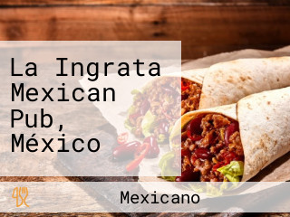La Ingrata Mexican Pub, México