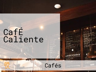 CafÉ Caliente