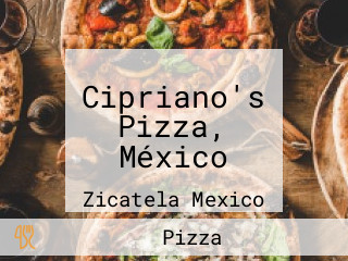 Cipriano's Pizza, México