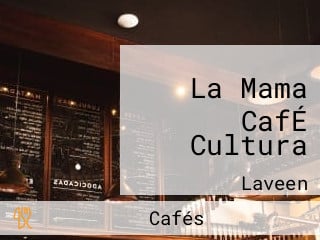 La Mama CafÉ Cultura