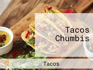 Tacos Chumbis