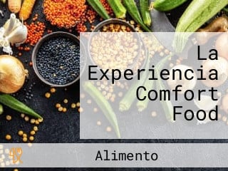 La Experiencia Comfort Food