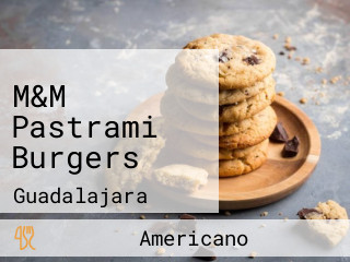 M&M Pastrami Burgers