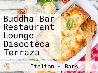Buddha Bar Restaurant Lounge Discoteca Terraza