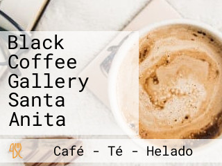 Black Coffee Gallery Santa Anita