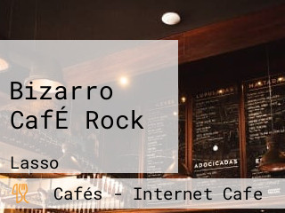 Bizarro CafÉ Rock