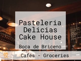 Pasteleria Delicias Cake House