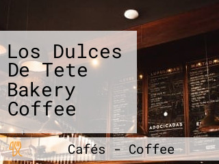 Los Dulces De Tete Bakery Coffee