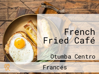 French Fried Café