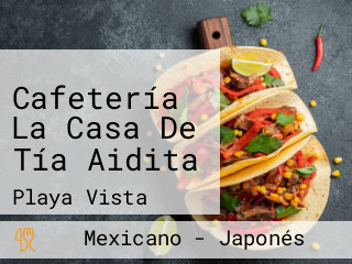 Cafetería La Casa De Tía Aidita