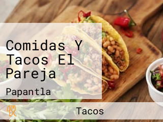 Comidas Y Tacos El Pareja