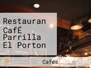 Restauran CafÉ Parrilla El Porton