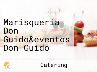 Marisqueria Don Guido&eventos Don Guido