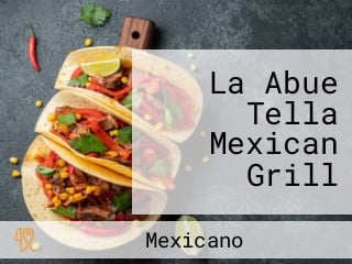 La Abue Tella Mexican Grill
