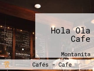 Hola Ola Cafe