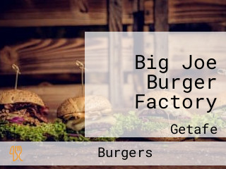 Big Joe Burger Factory