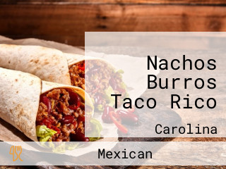 Nachos Burros Taco Rico