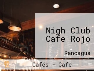 Nigh Club Cafe Rojo