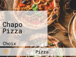 Chapo Pizza