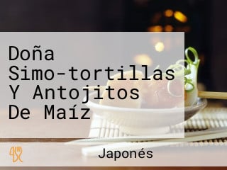 Doña Simo-tortillas Y Antojitos De Maíz