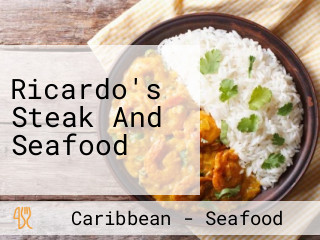 Ricardo's Steak And Seafood