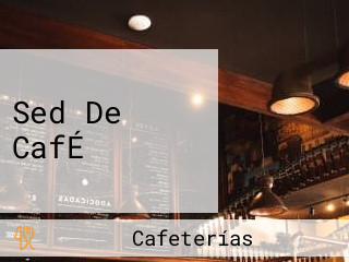 Sed De CafÉ