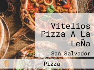 Vitelios Pizza A La LeÑa