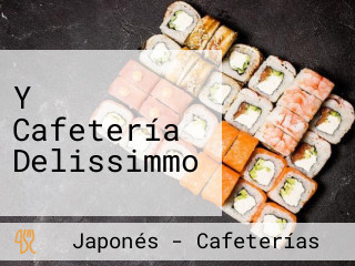 Y Cafetería Delissimmo