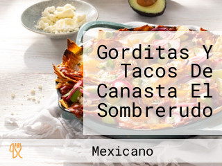 Gorditas Y Tacos De Canasta El Sombrerudo