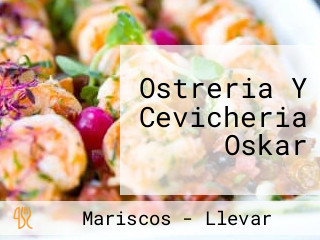 Ostreria Y Cevicheria Oskar