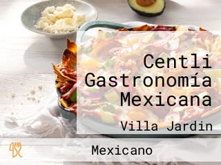 Centli Gastronomía Mexicana