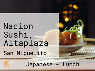 Nacion Sushi, Altaplaza