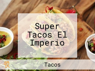 Super Tacos El Imperio