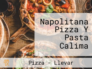Napolitana Pizza Y Pasta Calima