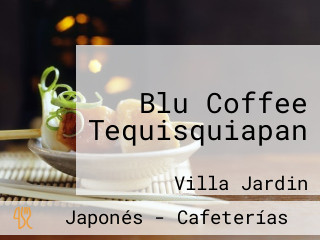 Blu Coffee Tequisquiapan