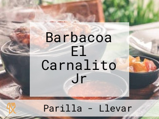 Barbacoa El Carnalito Jr